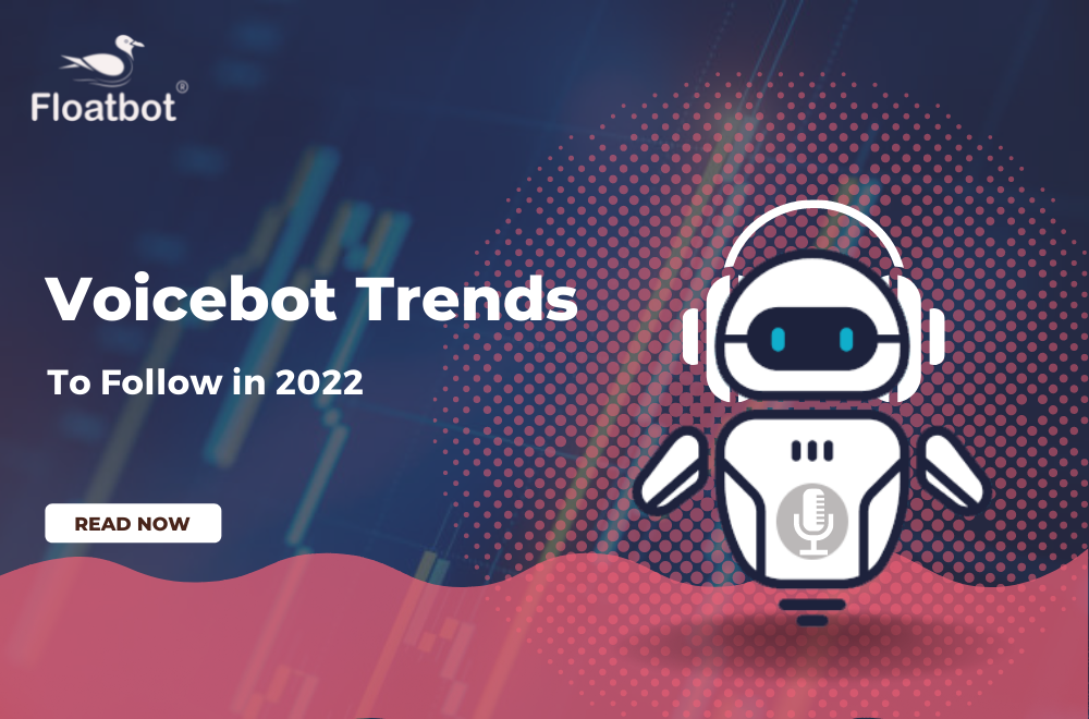Voicebot Trends to follow in 2022