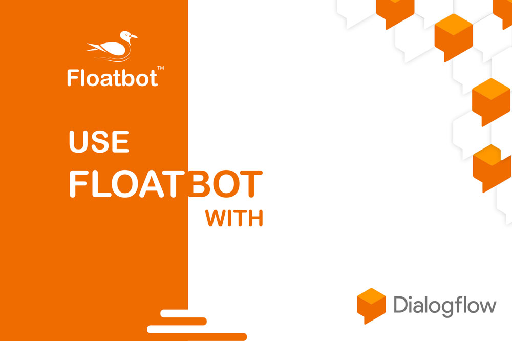 Google Dialogflow integration with floatbot